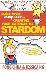 Make More Work Less by Creating Your Gateway to Stardom