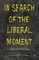 In Search of the Liberal Moment