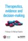 Therapeutics, Evidence and Decision-Making