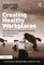 Creating Healthy Workplaces