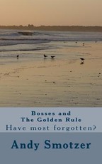Bosses and The Golden Rule