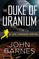 The Duke of Uranium