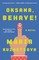 Oksana, Behave!