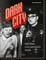 Dark City. The Real Los Angeles Noir