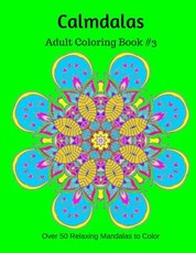 Calmdalas: Adult Coloring Book #3