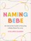 Naming Bebe