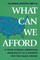What Can We Afford
