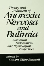 Theory and Treatment of Anorexia Nervosa and Bulimia