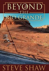 Beyond the Rio Grande