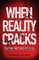 When Reality Cracks