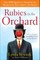 Rubies in the Orchard