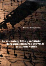Aukštesniųjų klasių mokinių dorovinės kultūros ugdymas muzikine veikla