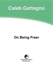 On Being Freer