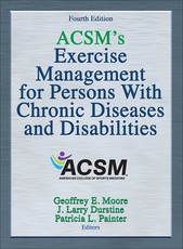Acsm's Exercise Management for Persons with Chronic Diseases and Disabilities