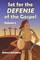 Set for the Defense of the Gospel