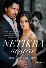 NETIKRA SESUO. Ar dėl sesers svajonės verta paaukoti jausmus vieninteliam vyrui, kurį kada nors mylėjai?