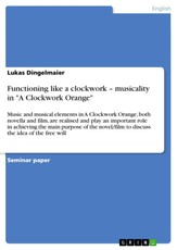 Functioning like a clockwork - musicality in "A Clockwork Orange"
