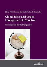 Global Risks And Crises Management In Tourism; Theoretical And Practical Perspectives