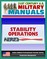 21st Century U.S. Military Manuals: Stability Operations and Support Operations Field Manual FM 3-07, FM 100-20 (Value-Added Professional Format Series)