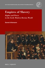 Empires of Slavery: Rights and Power in the Early Modern Iberian World