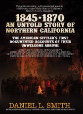 1845-1870 An Untold Story of Northern California