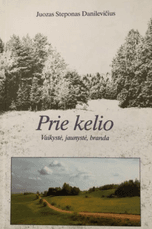 Prie kelio. Vaikystė, jaunystė, branda