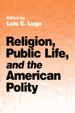 Religion, Public Life, and the American Polity