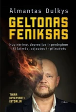 Geltonas Feniksas. Nuo nerimo, depresijos ir perdegimo iki laimės, atjautos ir pilnatvės Geltonas Feniksas. Nuo nerimo, depresijos ir perdegimo iki laimės, atjautos ir pilnatvės
