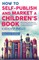 How to Self-publish and Market a Children's Book (Second Edition)