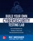 Build Your Own Cybersecurity Testing Lab: Low-Cost Solutions for Testing in Virtual and Cloud-Based Environments