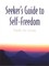 Seeker's Guide to Self-Freedom