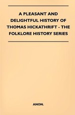 A Pleasant and Delightful History of Thomas Hickathrift - (Folklore History Series)