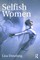 Selfish Women