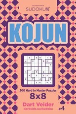 Sudoku Kojun - 200 Hard to Master Puzzles 8x8 (Volume 4)