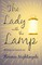 The Lady with the Lamp - Writings & Extracts on Florence Nightingale