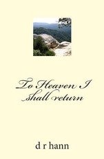 To Heaven I shall return