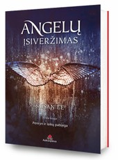Angelų įsiveržimas. Penryn ir laikų pabaiga. 1-oji knyga