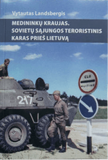 Medininkų kraujas: Sovietų Sąjungos teroristinis karas prieš Lietuvą