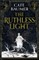 The Ruthless Light