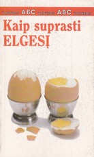Kaip suprasti elgesį