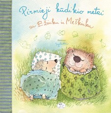 Pirmieji kūdikio metai su Ežiuku ir Meškiuku (knyga su defektais)