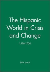 The Hispanic World in Crisis and Change