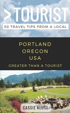 Greater Than a Tourist- Portland Oregon USA