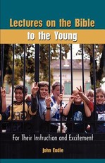 Lectures on the Bible to the Young