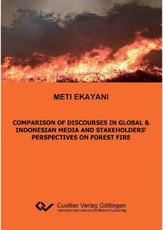 Comparison of Discourses in Global & Indonesian Media and Stakeholders‘ Perspectives on Forest Fire