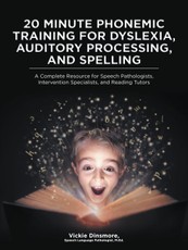 20 Minute Phonemic Training for Dyslexia, Auditory Processing, and Spelling