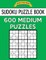 Sudoku Puzzle Book, 600 MEDIUM Puzzles