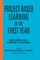 Project-Based Learning in the First Year