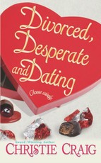Divorced, Desperate and Dating