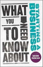 What You Need to Know About Starting A Business